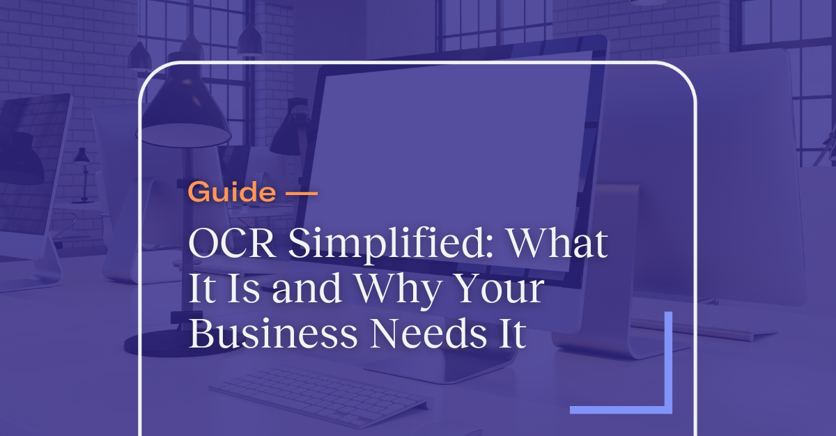 eBook: OCR Simplified: What It Is and Why Your Business Needs It Listing Page 