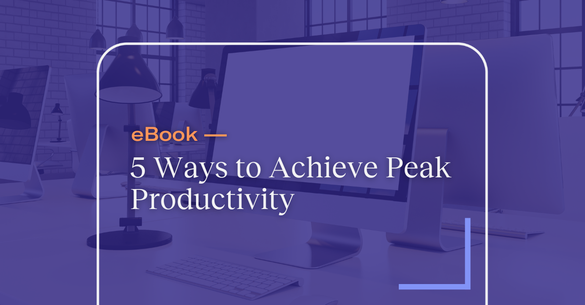 eBook: 5 Ways to Achieve Peak Productivity Listing Page
