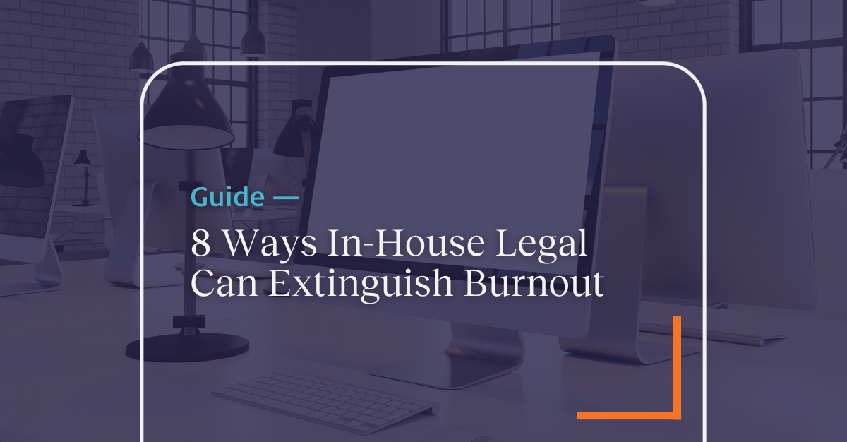 eBook: 8 Ways In-House Legal Can Extinguish Burnout