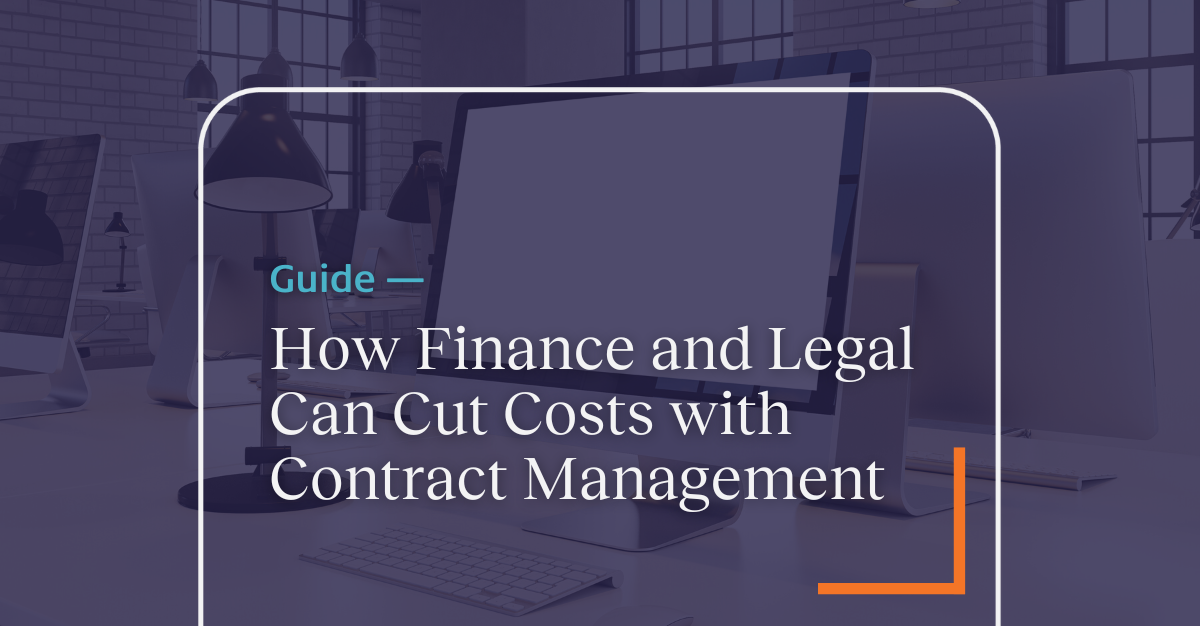 How Finance and Legal Can Cut Costs with Contract Management