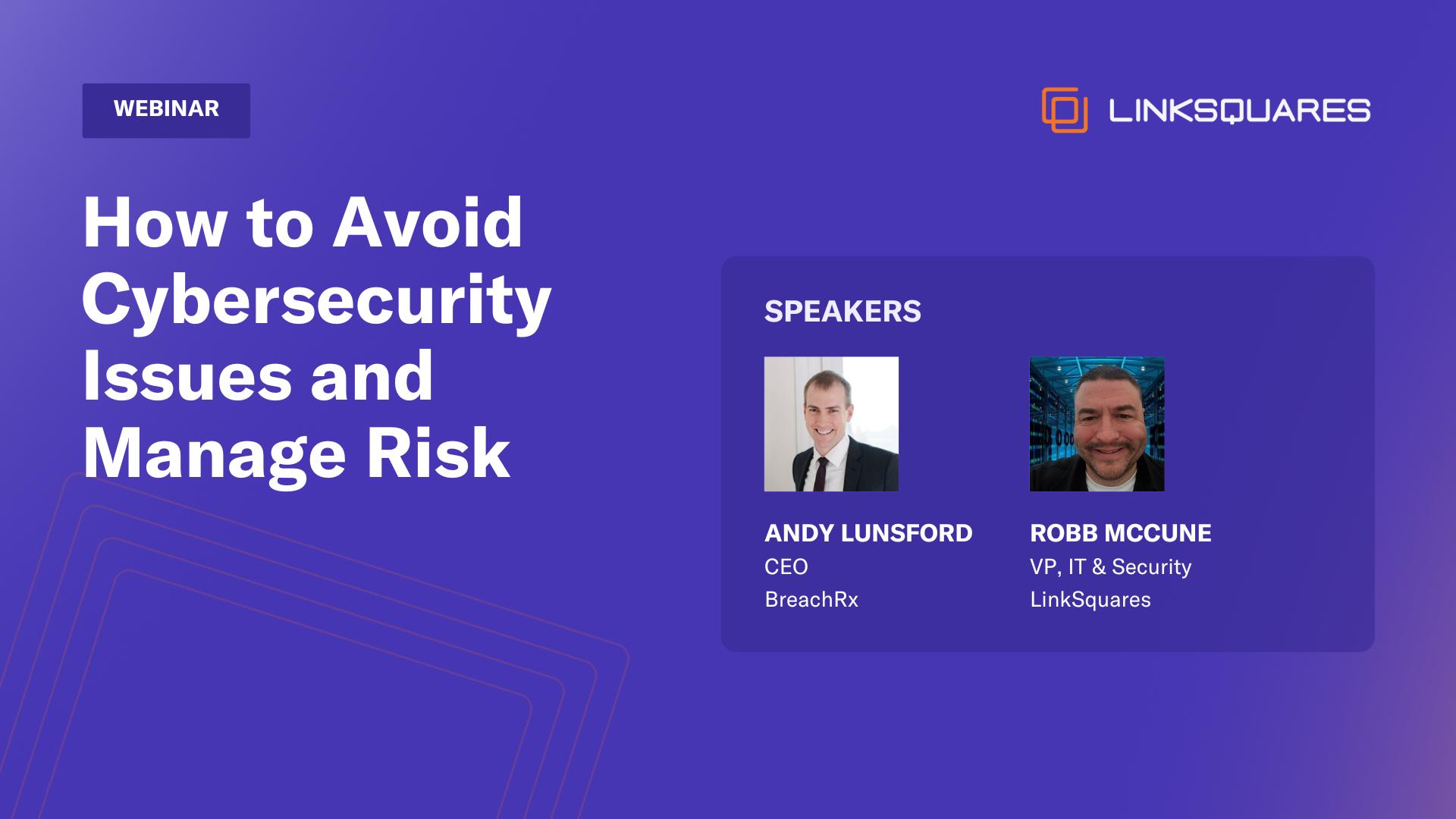 How to Avoid Cybersecurity Issues and Manage Risk