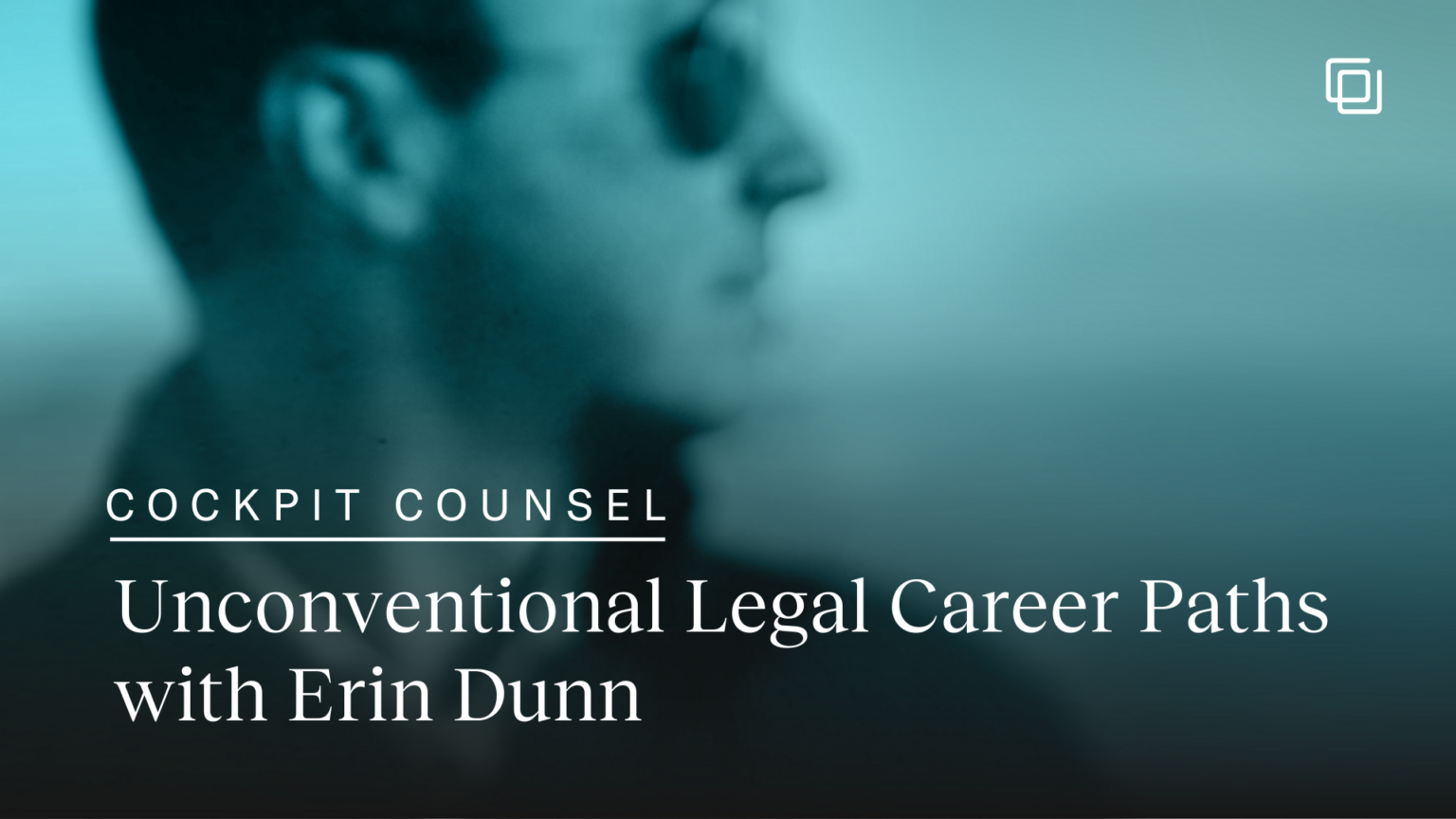 Cockpit Counsel: Unconventional Legal Career Paths with Erin Dunn