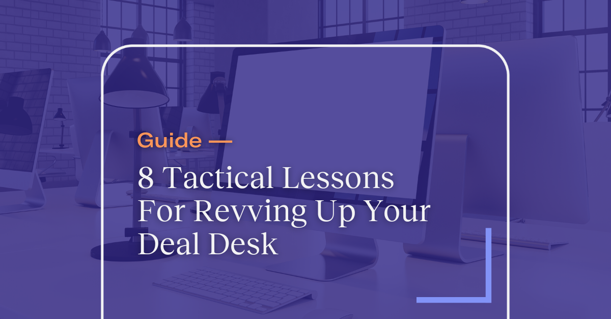 eBook: 8 Tactical Lessons For Revving Up Your Deal Desk