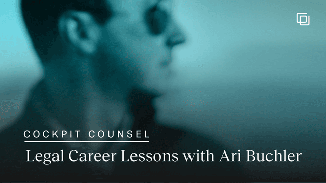 Cockpit Counsel: Legal Career Lessons with Ari Buchler