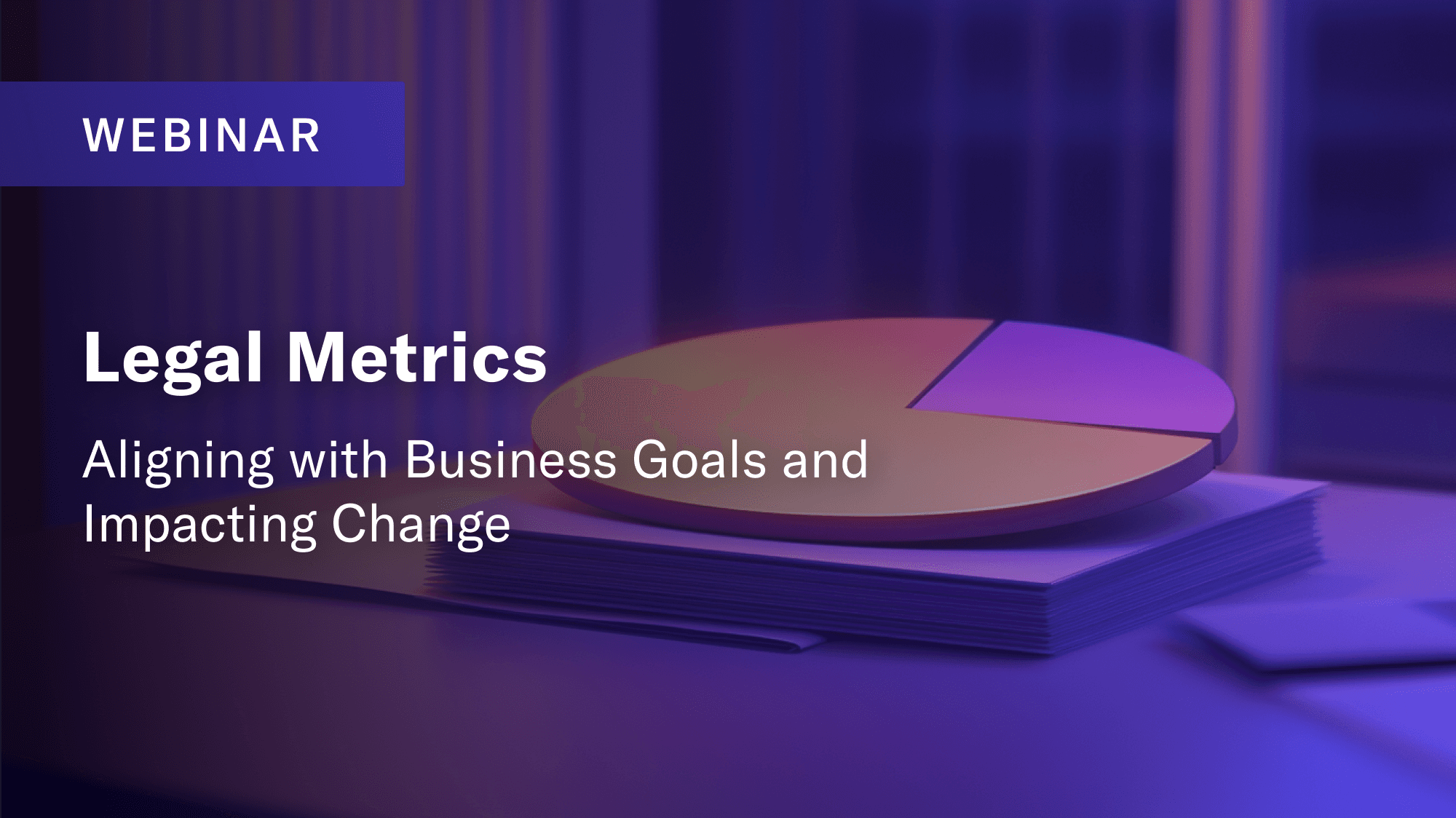 Legal Metrics Webinar Part 3