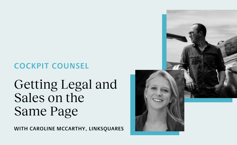 Cockpit Counsel: Getting Legal and Sales on the Same Page with Caroline McCarthy